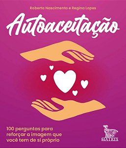 Livro Autoaceitação: 100 perguntas para reforçar a imagem...