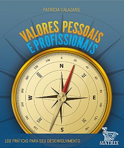 Livro Valores pessoais e profissionais: 100 práticas para...