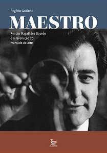 Livro Maestro: Renato Magalhães Gouvêa e a revolução do m...