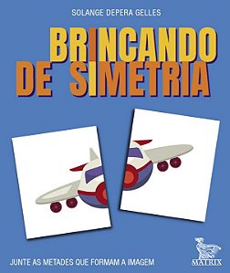 Livro Brincando de simetria: Junte as metades que formam ...