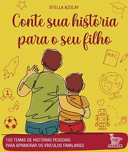Livro Conte sua história para o seu filho: 100 temas de h...