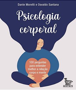 Livro Psicologia corporal: 100 perguntas para entender me...