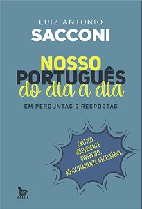 Livro Nosso português do dia a dia: Em perguntas e respos...