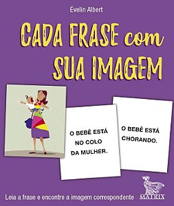 Livro Cada frase com sua imagem: Leia a frase e encontre ...