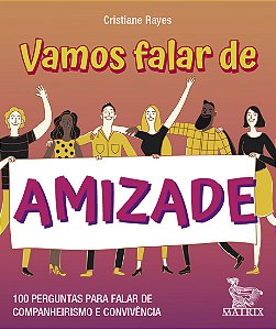 Livro Vamos falar de amizade: 100 perguntas para falar de...