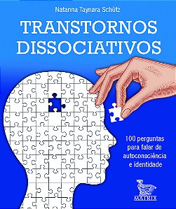 Livro Transtornos dissociativos: 100 perguntas para falar...