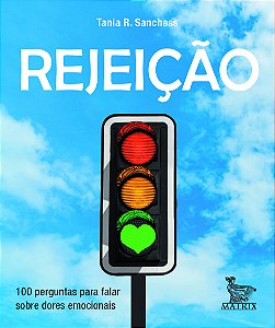 Livro Rejeição - 100 Perguntas Para Falar Sobre Dores Emo...