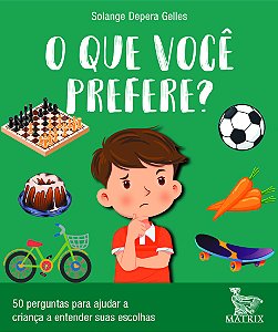 Livro O Que Você Prefere? - 50 Perguntas Para Ajudar A Cr...