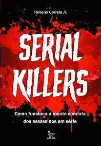 Livro Serial Killers - Como Funciona A Mente Sombria Dos ...