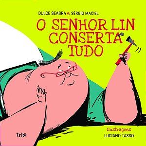 Livro O Senhor Lin Conserta Tudo