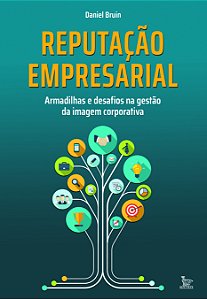 Livro Reputação Empresarial - Armadilhas E Desafios Na Ge...