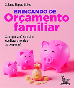 Livro Brincando De Orçamento Familiar
