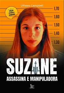 Livro Suzane - Assassina E Manipuladora - Edição Revista ...