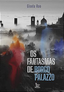 Livro Os Fantasmas De Borgo Palazzo