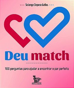 Livro Deu Match: 100 Perguntas Para Ajudar A Encontrar O Par Pe...