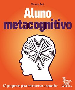 Livro Aluno Metacognitivo: 50 Perguntas Para Transformar E Apre...