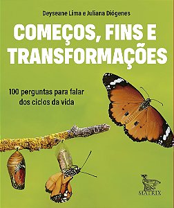 Livro Começos, Fins E Transformações - 100 Perguntas Para Falar...