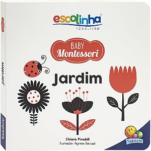 Livro Escolinha Baby Montessori - Contrastes! Jardim