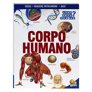 Livro Como? Onde? Por quê? Corpo Humano