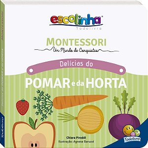 Livro MONTESSORI Meu Primeiro Livro... Pomar e Horta (Esc...
