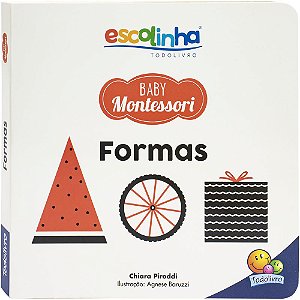 Livro Escolinha Baby Montessori - Contrastes! Formas