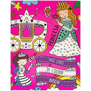 Livro Meu Livro de Colorir NEON: Princesa