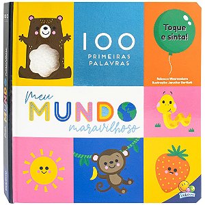 Livro 100 Primeiras Palavras - Toque e Sinta: Meu Mundo M...