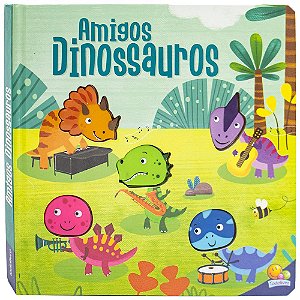 Livro Amigos Barulhentos - Livro sonoro: Amigos Dinossaur...