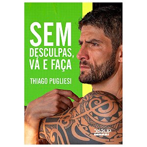 Livro Sem desculpas, vá e faça!