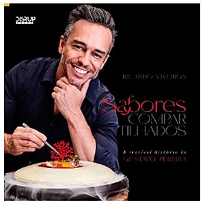 Livro Sabores compartilhados: a incrível história de gust...