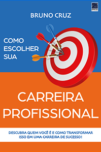 Livro Como Escolher Sua Carreira Profissional: Descubra Quem Vo...