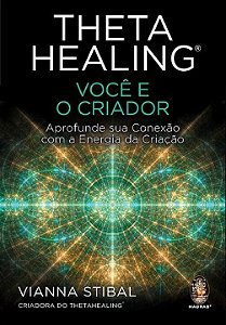 Livro Thetahealing® - Você e o criador