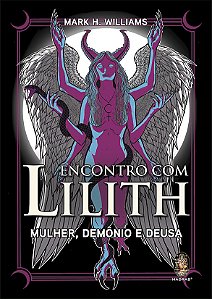 Livro Encontro com Lilith: mulher, demônio e deusa
