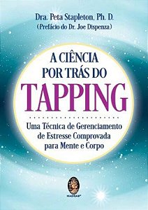 Livro A ciência por trás do tapping: uma técnica de geren...