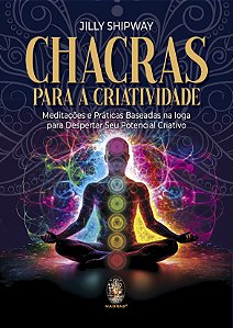 Livro Chacras para a criatividade: meditações e práticas ...