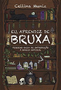 Livro Eu, aprendiz de bruxa: Pequeno guia de introdução à...