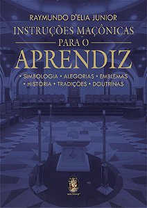 Livro Instruções maçônicas para o aprendiz: Simbologia, a...