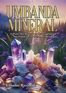 Livro Umbanda mineral: o poder dos minerais e a relação f...