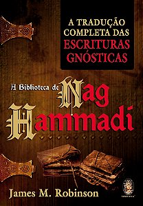 Livro A biblioteca de Nag Hammadi: A tradução completa da...