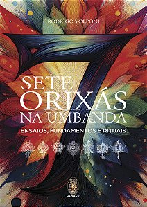Livro Sete orixás na Umbanda: Ensaios, fundamentos e ritu...