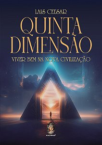 Livro Quinta dimensão: Viver bem na nova civilização