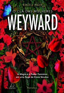 Livro O Clã Das Mulheres Weyward - A Magia E O Poder Femi...