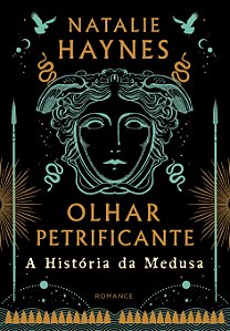 Livro Olhar petrificante: a história da Medusa
