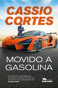 Livro Movido a Gasolina: As melhores reportagens e bastid...