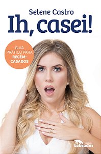 Livro Ih, casei!: Guia prático para recém-casados
