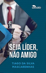 Livro Seja líder, não amigo