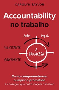 Livro Accountability no trabalho: Como comprometer-se, cu...
