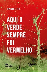 Livro Aqui o verde sempre foi vermelho