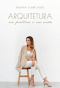 Livro Arquitetura Na Prática E Na Vida