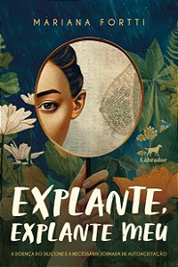 Livro Explante, Explante Meu - A Doença Do Silicone E A N...